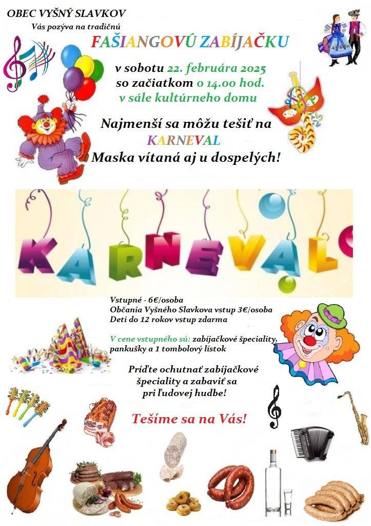 Dobrý deň, dňa 22.2.2025 sa v našej obci uskutoční už tradičná fašiangová zabíjačka.