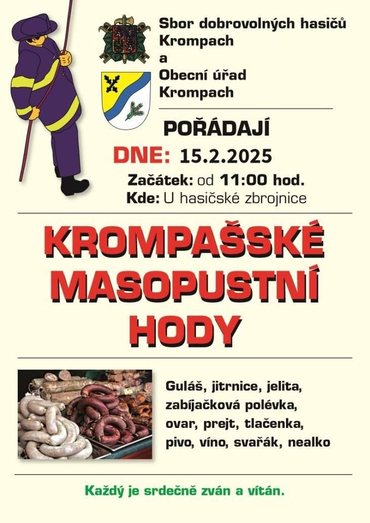 SDH Krompach zve všechny na "Krompašské masopustní hody", zítra od 11:00 u hasičské zbrojnice. Dále informujeme o zrušení akce stand up na Farmě Hvozd.