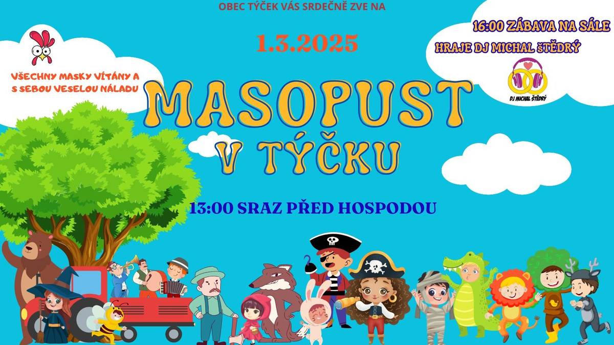 Obec Týček spolu s SDH Týček zve všechny občany 1.3.2025 na masopustní průvod.
