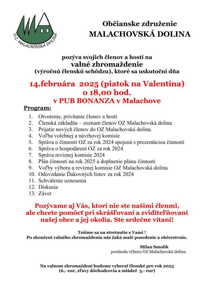 Občianske združenie Malachovská dolina, pozýva svojich členov a hostí na výročnú členskú schôdzu a valné zhromaždenie, dňa 14.02.2025 o 18:00 hod. v Bonanza Pub.