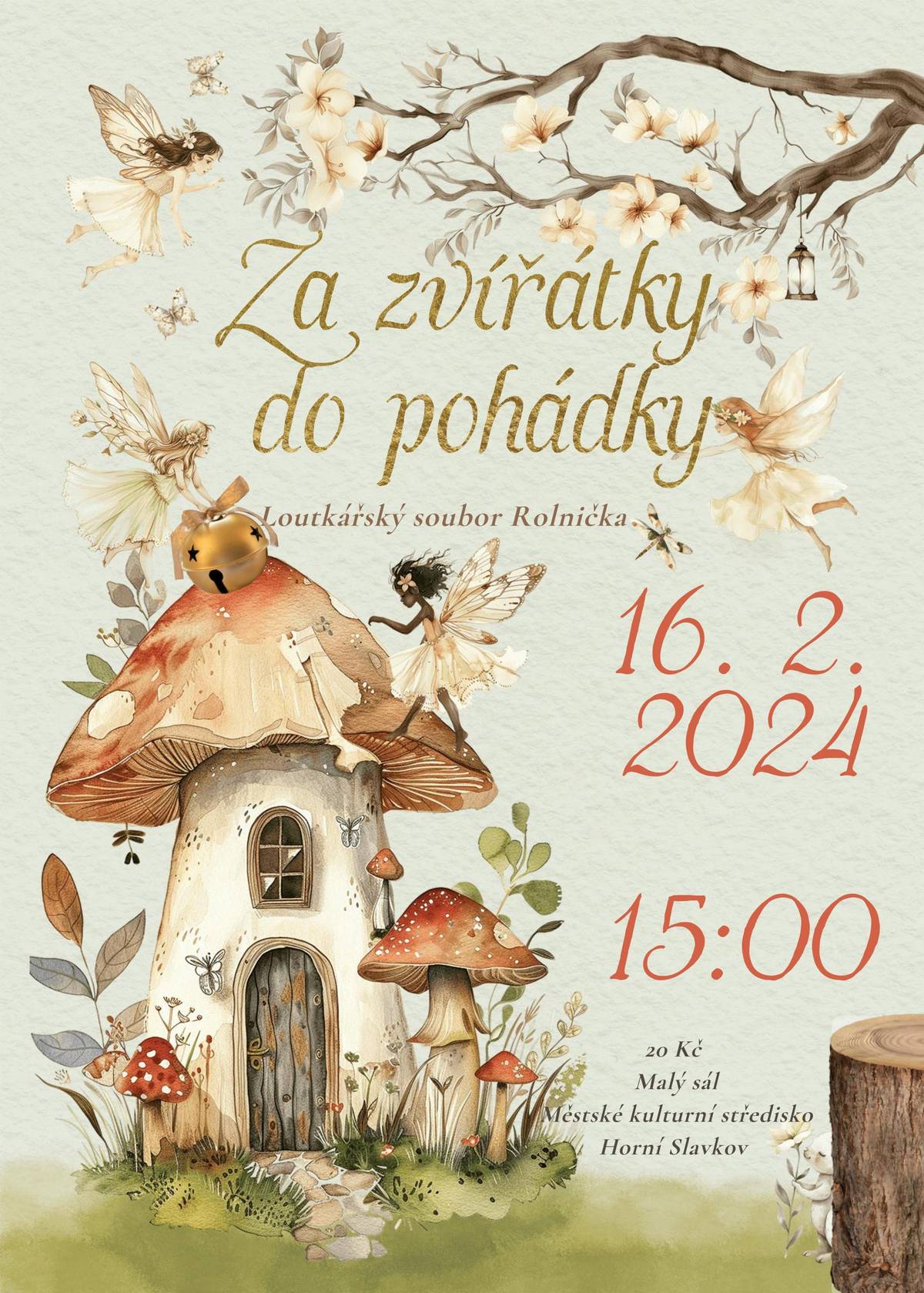 Pozvánka Loutkářského souboru Rolnička.  Přijďte s dětmi prožít kouzelný pohádkový příběh plný fantazie a dobrodružství! Vstupné 20,- Kč