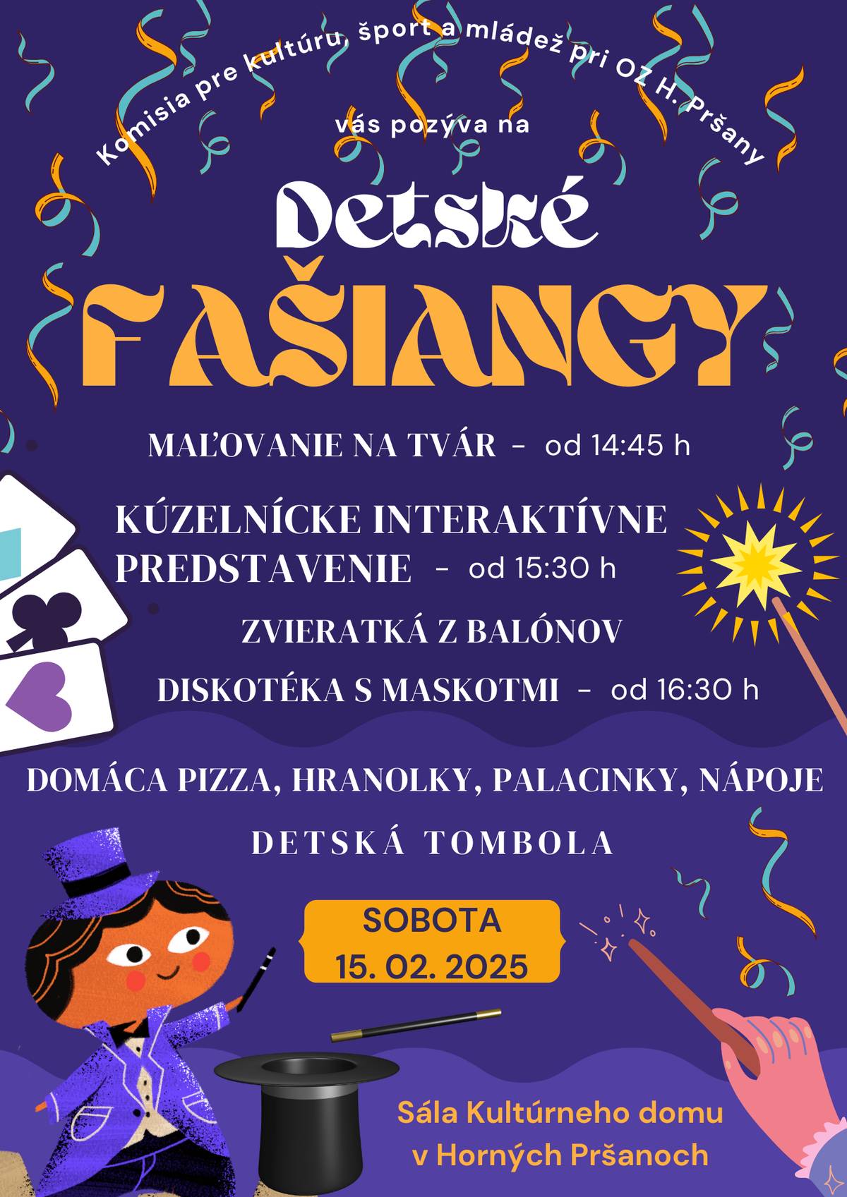 Dňa 15.2.2025 od 14,45 hod sa uskutočnia "Detské fašiangy" v sále kuktúrneho domu.