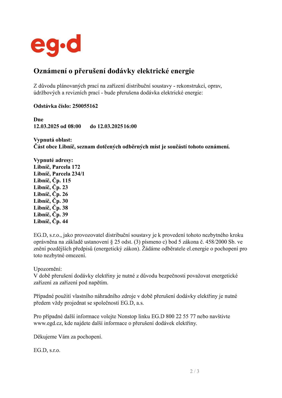 Vážení občané, dne 12.3.2025 bude přerušena elektrická energie. Více informací naleznete v příloze.