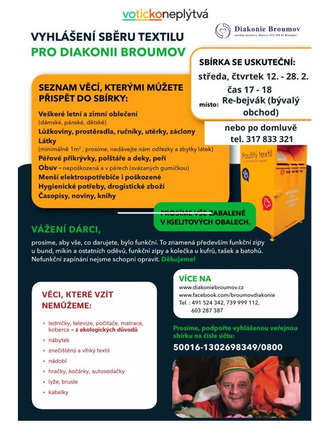 Vzhledem k postupnému ukončení možnosti ukládat použitelný textil do kontejnerů ze OÚ se obec Ratměřice připojuje k projektu Mikroregionu Voticko, který organizuje sbírku textilu na charitativní účely. Textil můžete přinášet vždy ve středu, čtvrtek a pátek od 17 do 18 hodin až do 28. 2.do Rebejváku.