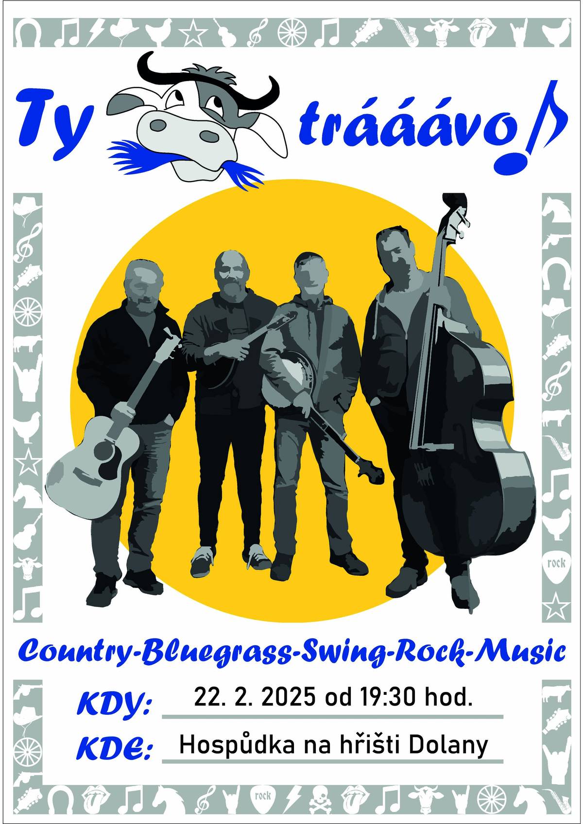 sobota 22. února od 19:30 hodin v Hospůdce na hřišti v Dolanech
