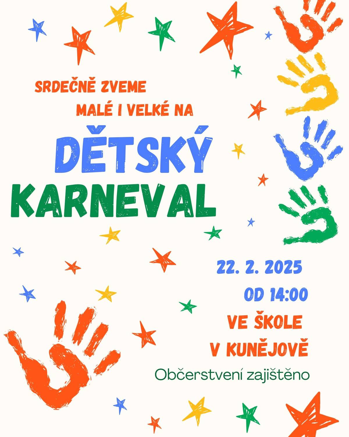 Vážení občané, ženy z Lomů srdečně zvou malé i velké na dětský karneval do školy v Kunějově v sobotu 22. 2. 2025 od 14:00 hod.