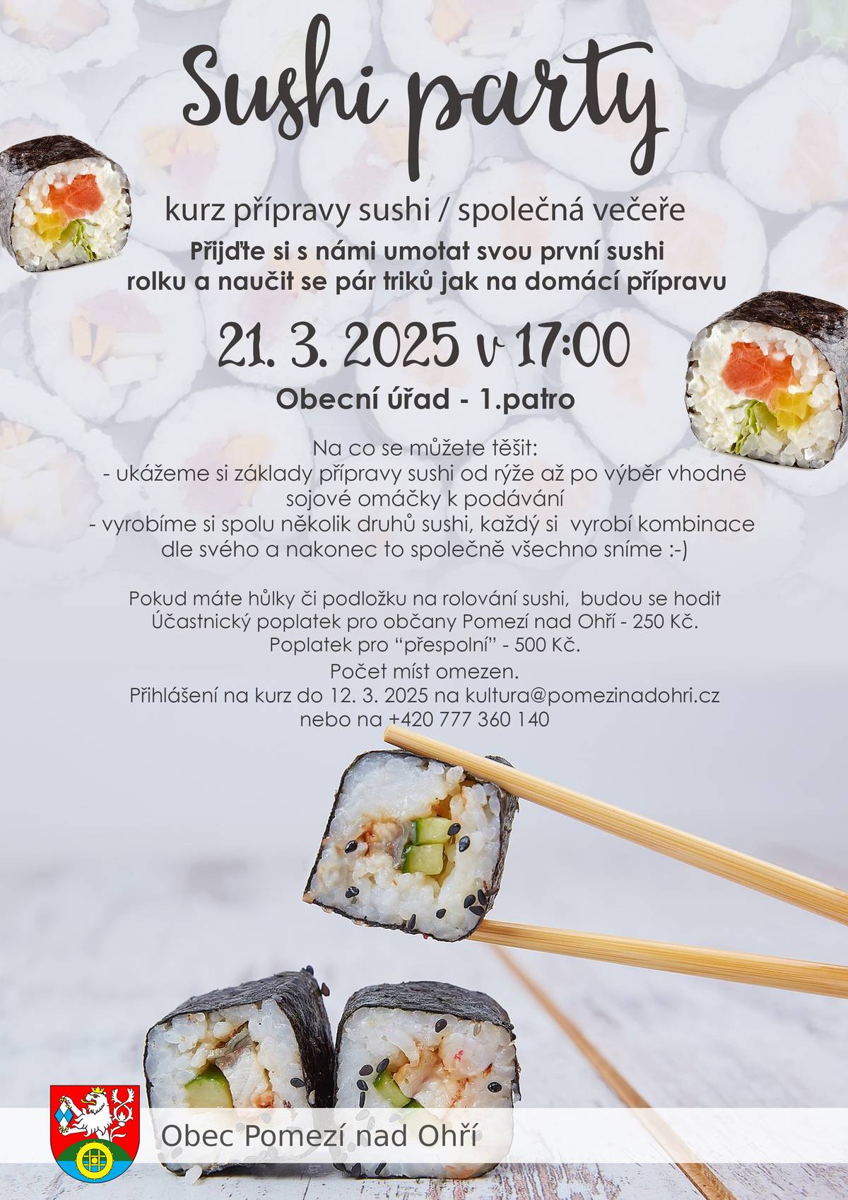 Jste milovníkem "Sushi" a nevíte jak správně na jeho přípravu? 21. 3. 2025 se můžete zúčastnit kurzu v Pomezí nad Ohří.