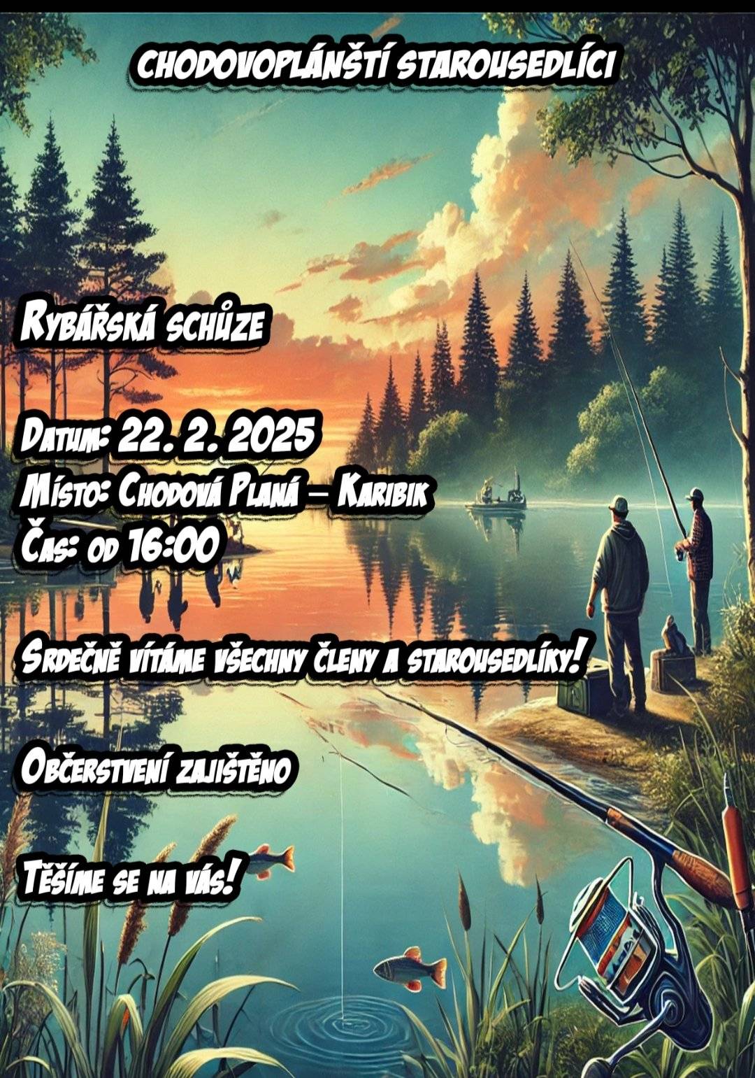 Chodovoplánští starousedlíci zvou všechny své členy a příznivce na rybářskou schůzi, která se koná 22.2.2025 v Karibiku. Začátek schůze je v 16:00 hodin.