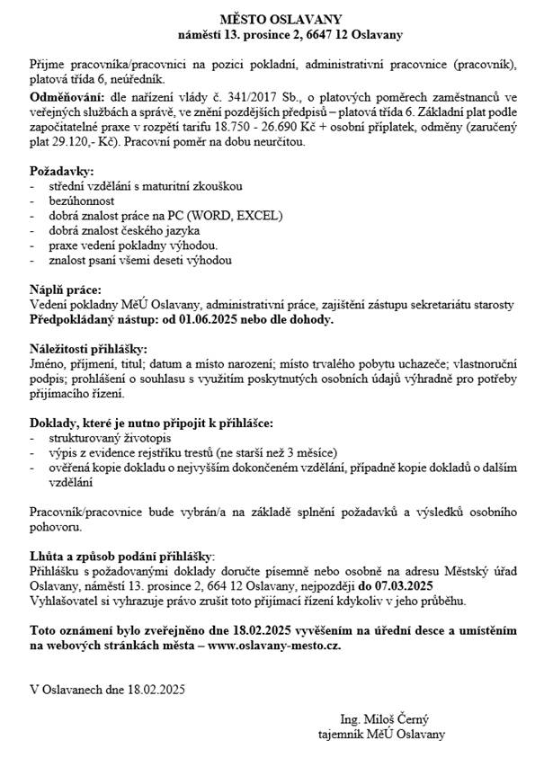 Město Oslavany přijme pracovníka nebo pracovnici na pozici pokladní, administrativní pracovník/pracovnice - bližší informace na www.oslavany-mesto.cz.
