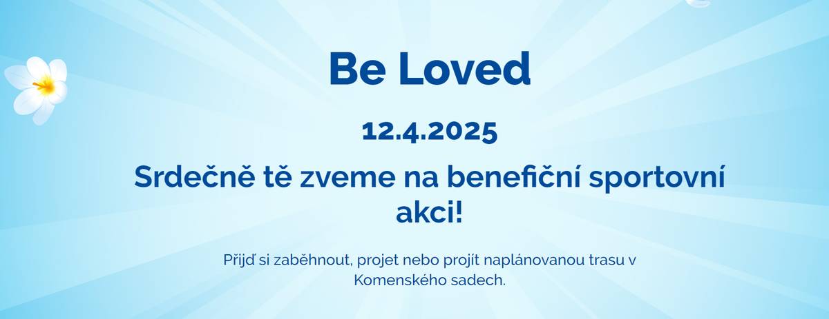 Studenti Ostravského Majálesu již druhým rokem organizují benefiční akci s názvem Be Loved.  Přijď si zaběhnout, projet nebo projít naplánovanou trasu v Komenského sadech. Pro letošní rok se rozhodli výtěžek z této akce věnovat dětskému mobilnímu hospici Ondrášek. Přispívat lze pod tímto odkazem https://www.darujme.cz/projekt/1210349. Akce se uskuteční 12. 4. 2025 od 13 hod. v Ostravě v Komenského sadech (u busty J. A. Komenského).  Pro děti bude připravena trasa s různými soutěžemi a úkoly. Po celou dobu akce bude zajištěn hudební doprovod.
