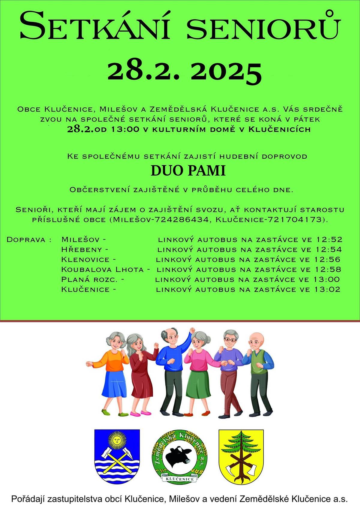 V pátek 28.2. 2025 od 13 hodin se uskuteční Setkání seniorů v Klučenickém kulturáku. Hraje DUO PAMI . Srdečně zveme.