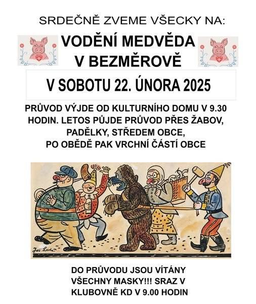 Vodění medvěda v sobotu 22.2.2025 od 9:30. Trasa : Žabov, Padělky, Dědina. Odpoledne vrchní část obce.