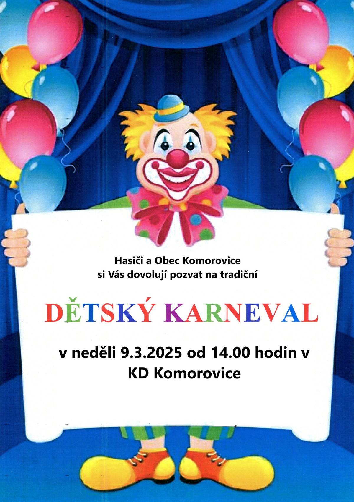 Srdečně zveme všechny děti na dětský karneval v neděli 9.3.2025 od 14.00 hodin v KD Komorovice