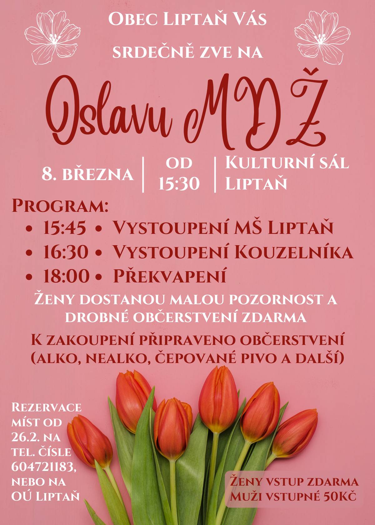 Obec Liptaň Vás zve 8.3.2025 od 15:30 do kulturního domu v Liptani na oslavu MDŽ. Občerstvení zajištěno.