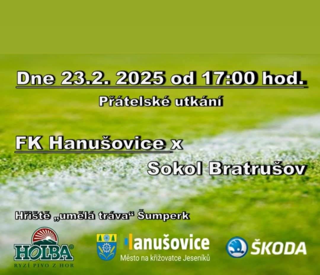 Přátelské fotbalové utkání FK Hanušovice - Sokol Bratrušov, neděle 23.2.2025 od 17,00 hod na umělé trávě v Šumperku. Dětský maškarní karneval - sobota 1.3.2025 od 15,00 hod v KD v Bratrušově. Zdraví Obec Bratrušov