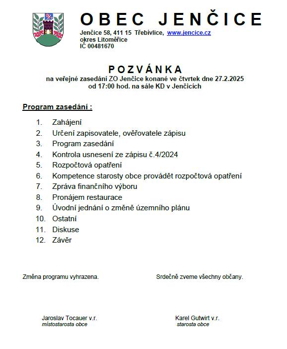 ZO Jenčice zve na veřejné zasedání ve čtvrtek 27.2. od 17 hod.na sále kulturního domu.Program zasedání je vyvěšen na úřední desce i webu obce.