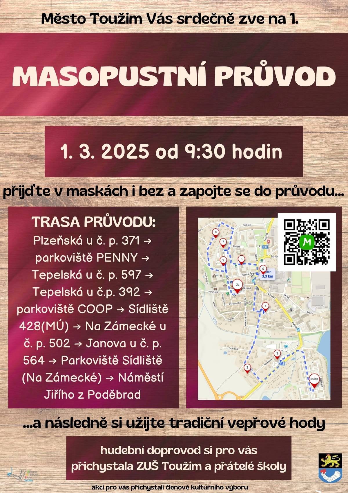 Dne 1.3.2025 proběhne 1. toužimský masopustní průvod. Zahájení v 9:30 hod. na Plzeňské ulici u č.p. 371.