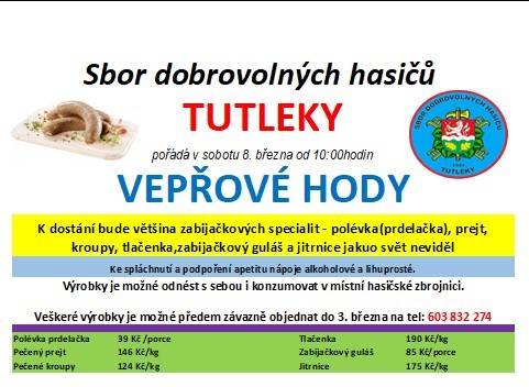 Sbor dobrovolných hasičů Tutleky pořádá v sobotu 8. března od 10:00 hodin VEPŘOVÉ HODY.