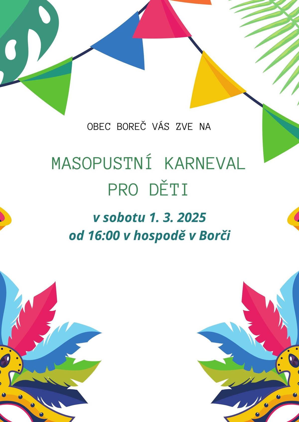 Dobrý den, pozvánky na obecní akce jsou uvedené v přílohách. S pozdravem Obec Boreč