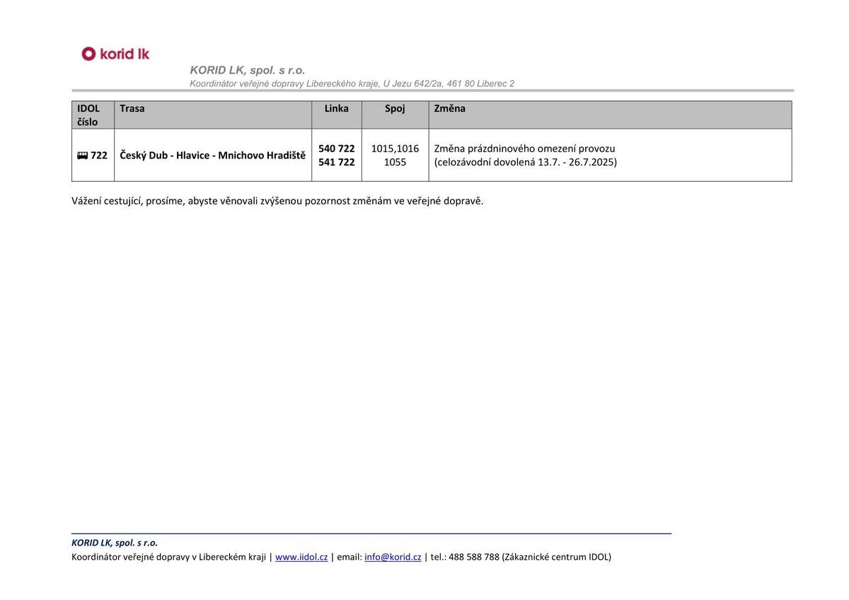Od neděle 2. března 2025 dojde k dílčím změnám jízdních řádů. Ověřte si, zda se změny netýkají i vašich spojů.