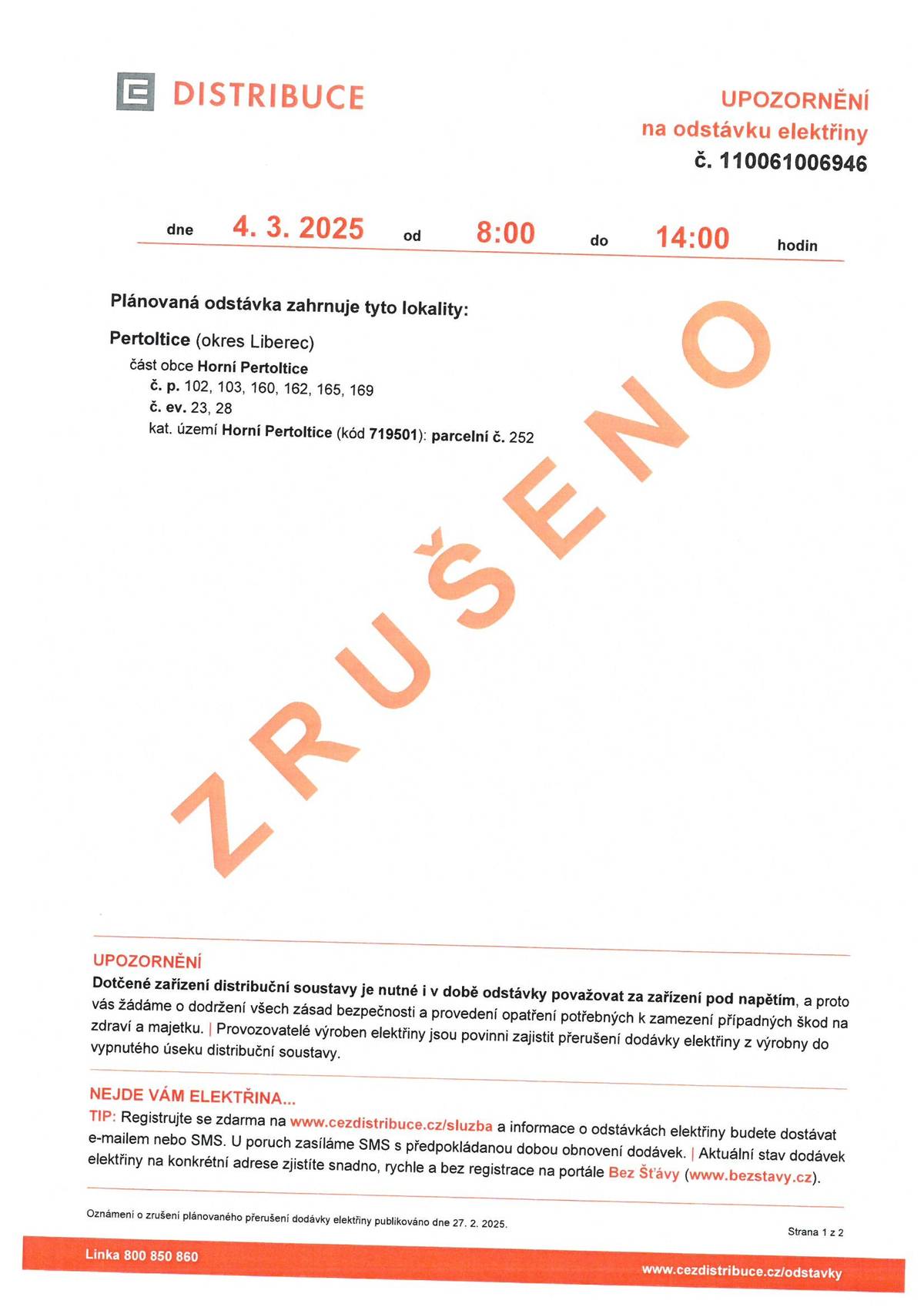 Dnes jsme obdrželi zrušení plánované odstávky v Horních Pertolticích na 4. 3. 2025.