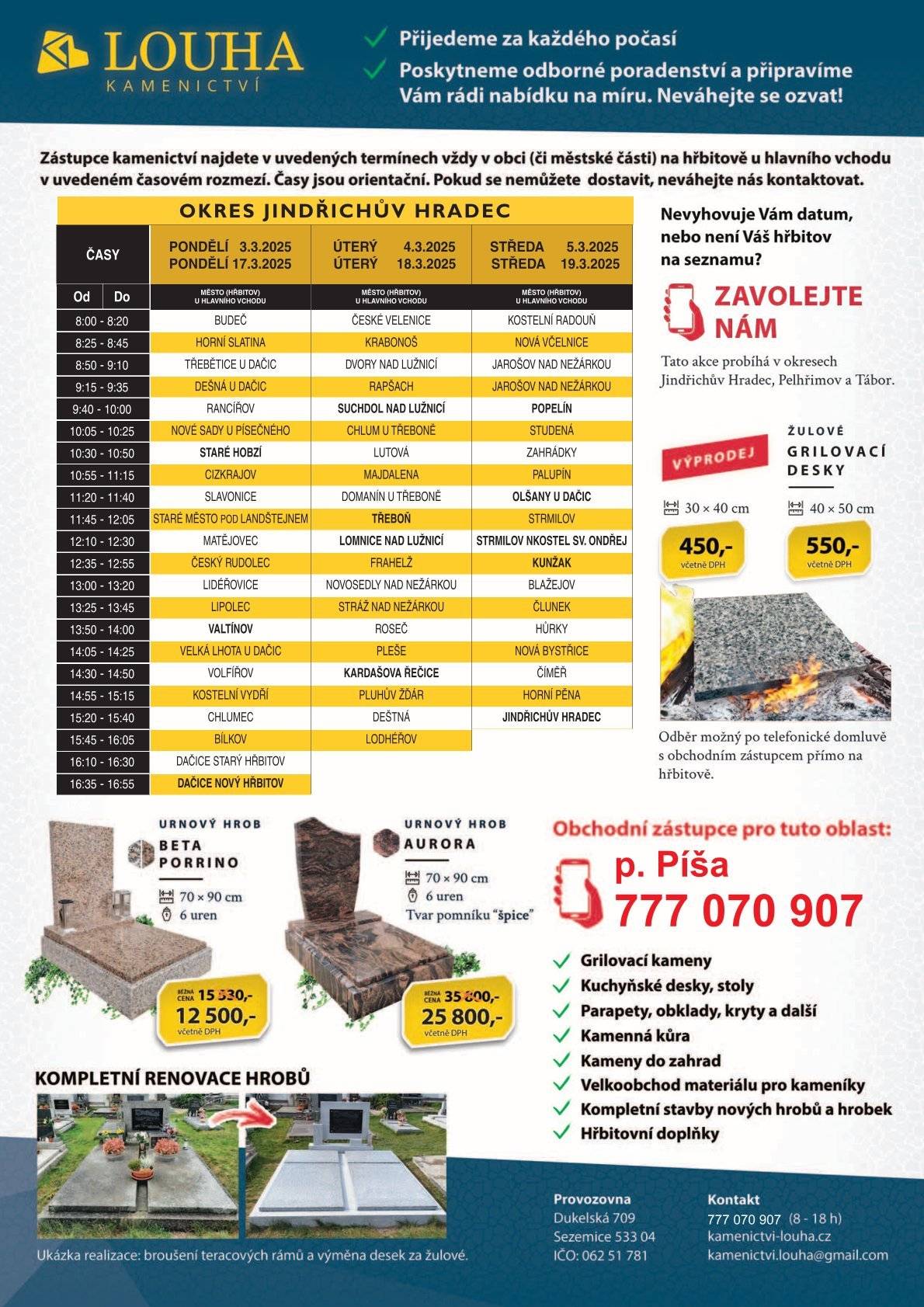Vážení spoluobčané,  ve dnech  4. a 18.3 2025, v 14,55 - 15,15 hodin přijede na hřbitov Pluhův Žďár zástupce Kamenictví Louha s.r.o. pan Píša.    Firma nabízí nové celo - žulové hroby, krycí desky, rovnání pomníků, čištění a renovace terasových hrobů obnovu písma. Kompletní kamenické práce za velice příznivé ceny - slevy až 35%!