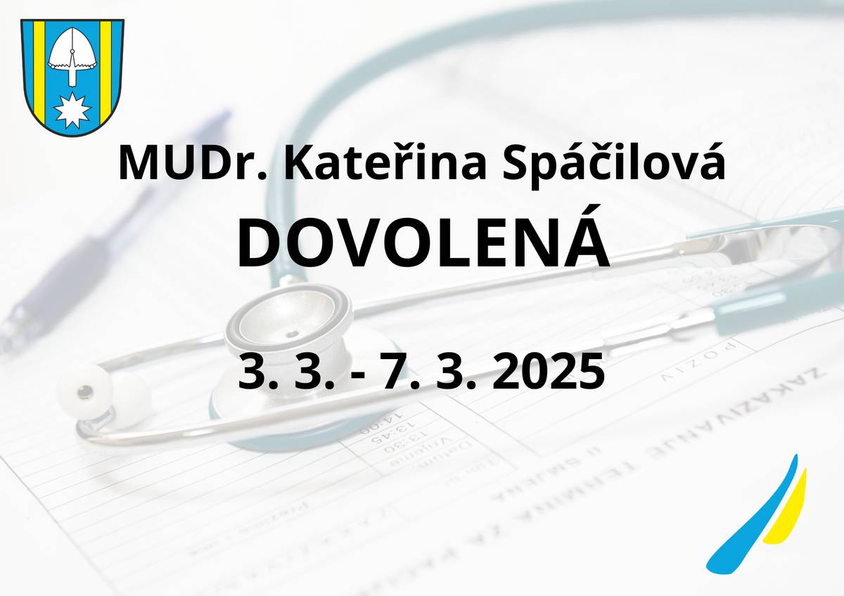 MUDr. Spáčilová bude mít od 3. do 7. března dovolenou.
