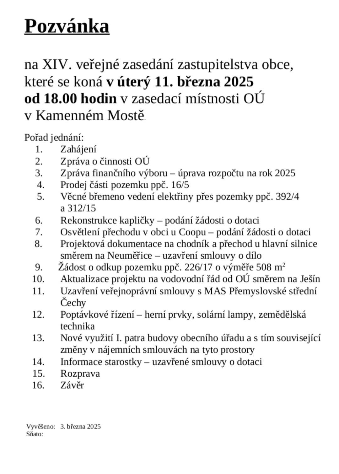 Dne 11.3.2025 od 18,00 hodin.