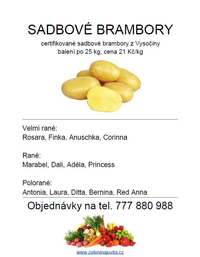 Zelenina Juvita Uherský Brod bude v úterý  4.3.  od 11:15  do 11:30 h, prodávat sadbové brambory z Vysočiny, cibulku sazečku, český česnek, cibuli, konzumní brambory, jablka, mandarinky, pomeranče a další.    Řidič přijímá objednávky na sadbové brambory na telefonním čísle: 777 880 988