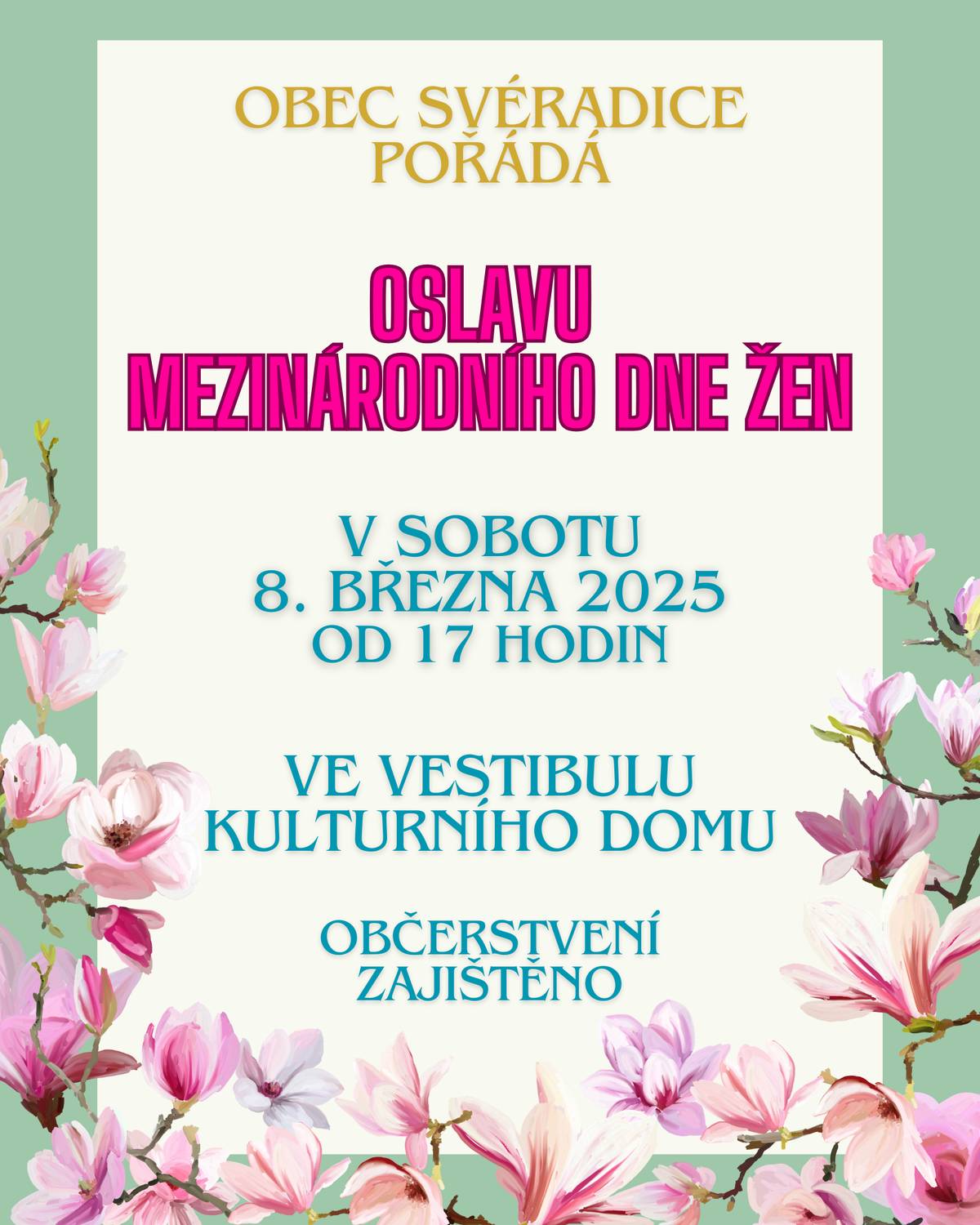 Srdečně zveme všechny ženy a dívky na oslavu MDŽ    Milé dámy, přijďte s námi oslavit Mezinárodní den žen!  Tuto sobotu ve vestibulu kulturního domu ve Svéradicích na vás čeká příjemné posezení, dobrá nálada a malé překvapení.   Těšíme se na vás.