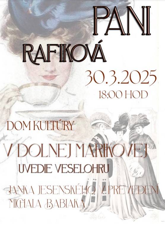 si vzhľadom na veľký úspech môžete pozrieť v repríze v Dome kultúry v Dolnej Marikovej o 18.00 hod. Hra  vznikla pod taktovkou Aleny Húdekovej st., ktorá si aj zahrala postavu pani Rafikovej. Vstupné je dobrovoľné.