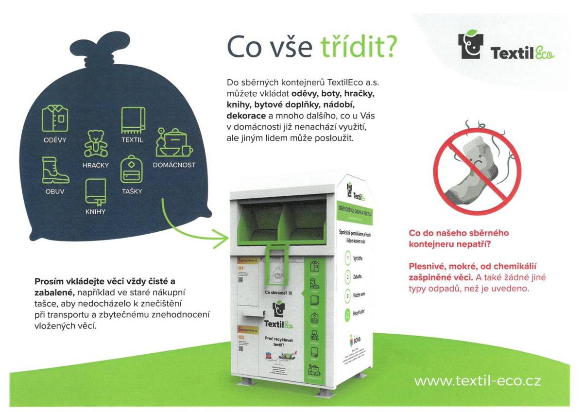 V průběhu měsíce ledna byl nově přistaven kontejner na textil, najdete ho u obecního úřadu vedle kontejnerů na tříděný odpad.  Co do tohoto kontejneru patří naleznete v letáku.