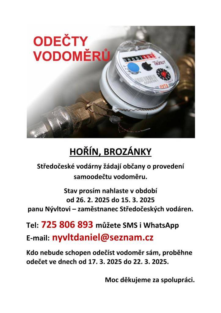 Středočeské vodárny žádají občany o provedení samoodečtu vodoměru. Stav je možné hlásit v období od 26. 2. 2025 do 15. 3. 2025 na telefon 725 806 893. Kdo neodečte sám, tak bude probíhat odečet ve dnech 17. 3. 2025 do 22. 3. 2025.