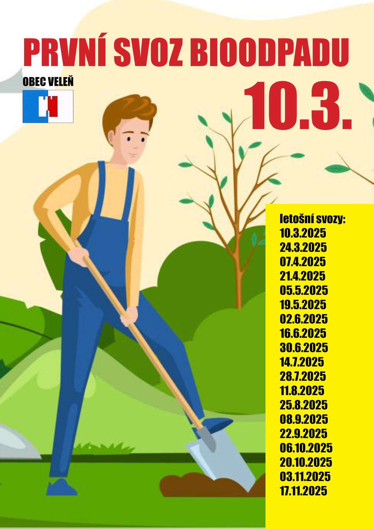 Vážení občané,  první letošní svoz bioodpadu proběhne ve Veleni a v Mírovicích 10. března 2025. (lichý týden).  více info v příloze a na webu obce  https://www.velen.cz/zivot-v-obci/aktuality/prvni-letosni-svoz-bioodpadu-10-brezna