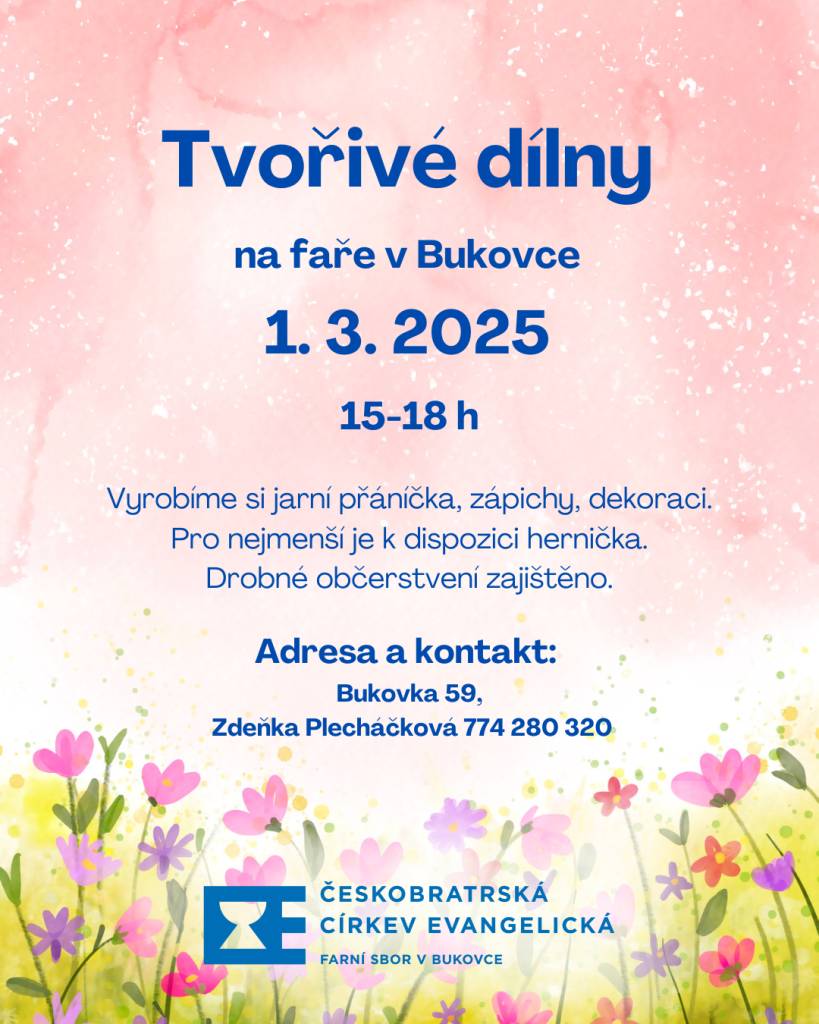 Tvořivé dílny na faře v Bukovce se uskuteční 1.3.2025. Více info v letáčku.