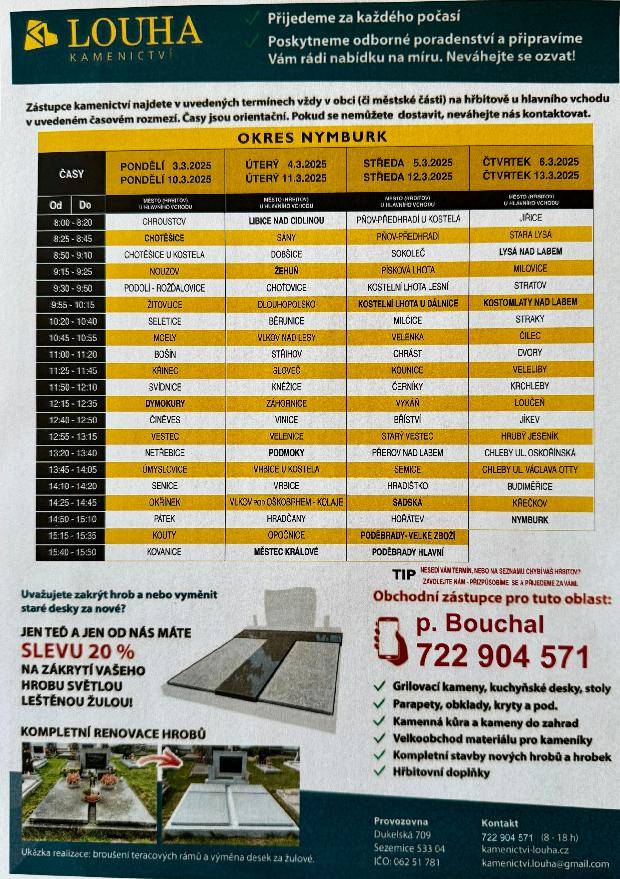 Ve středu 5. a 12.3.2025 přijede na místní hřbitov zástupce Kamenictví Louha s.r.o. v čase 14:10 – 14:20. Firma nabízí nové celo-žulové hroby, krycí desky, rovnání pomníků, čištění a renovace terasových hrobů obnovu písma.