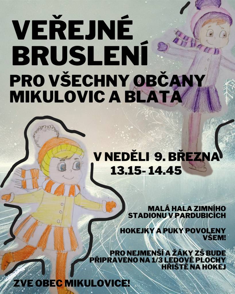 Veřejné bruslení pro všechny občany Mikulovic a Blata v malé hale zimního stadionu v Pardubicích.