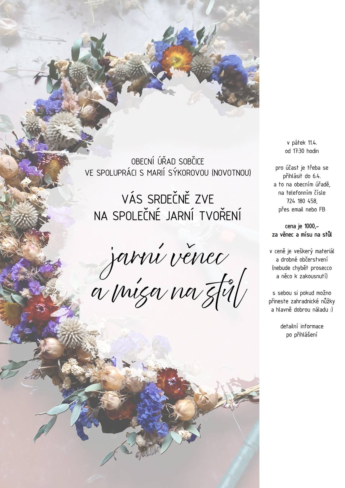 Přijďte si vytvořit jarní věnec a mísu na stůl. V pátek 11.4. od 17:30 hod (místo bude ještě upřesněno). Pro účast je třeba se přihlásit do 6.4. CENA 1000 KČ ZA VĚNEC A MÍSU NA STŮL. V ceně je veškerý materiál a drobné občerstvení (nebude chybět prosecco a něco k zakousnutí). S sebou si pokud možno přineste zahradnické nůžky a hlavně dobrou náladu. Detailní informace po přihlášení.