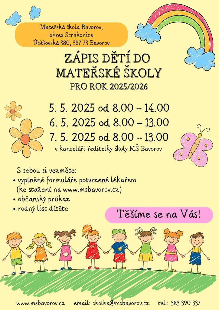 Mateřská škola Bavorov vás zve k zápisu pro rok 2025/2026. Zápis se koná 5.května od 8:00 do 14:00 hodin, 6.května od 8:00 do 13:00 hodin a 7.května od 8:00 do 13:00 hodin v kanceláři ředitelky MŠ Bavorov.