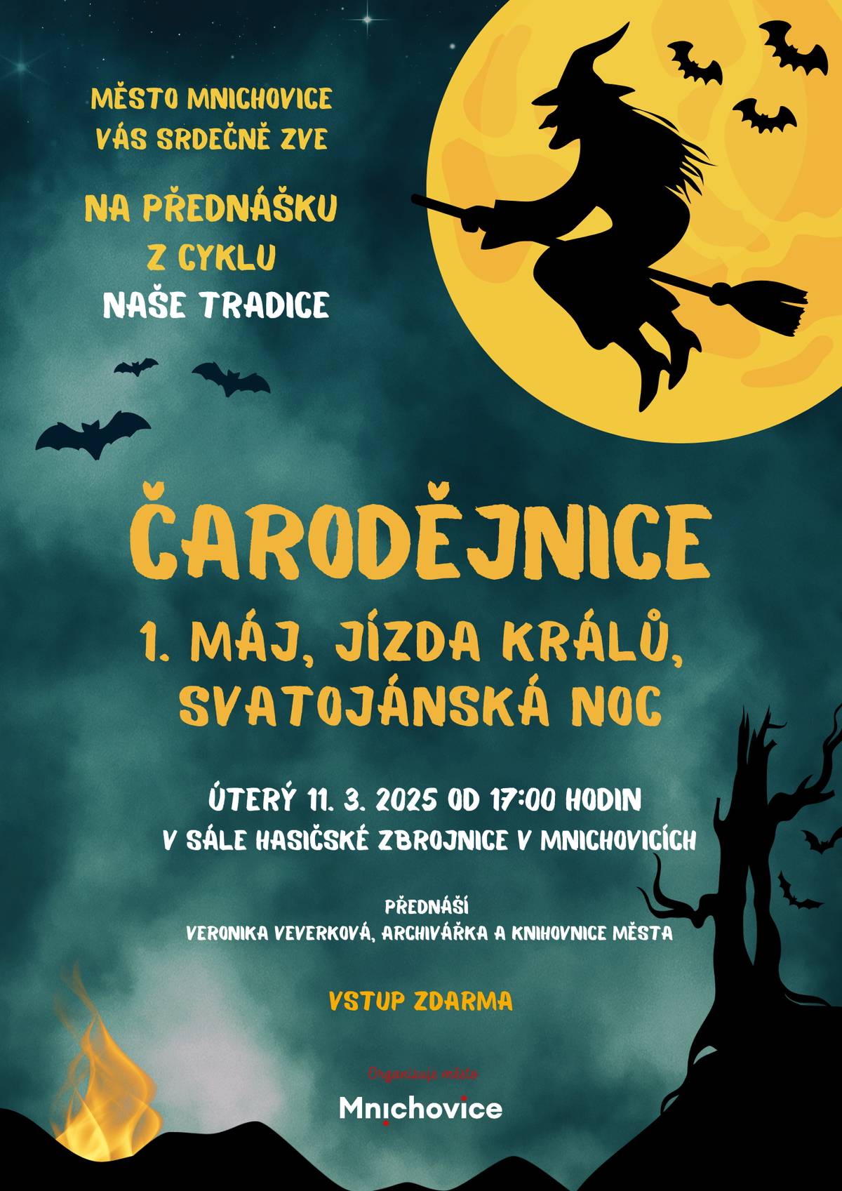 Město Mnichovice vás srdečně zve na přednášku z cyklu Naše tradice. Tentorkát na téma: Čarodějnice, 1. máj, Svatojánská noc. Úterý 11. 3. 2025 od 17:00 hodin v sále hasičské zbrojnice v Mnichovicích Přednáší Veronika Veverková, archivářka a knihovnice města. vstup zdarma