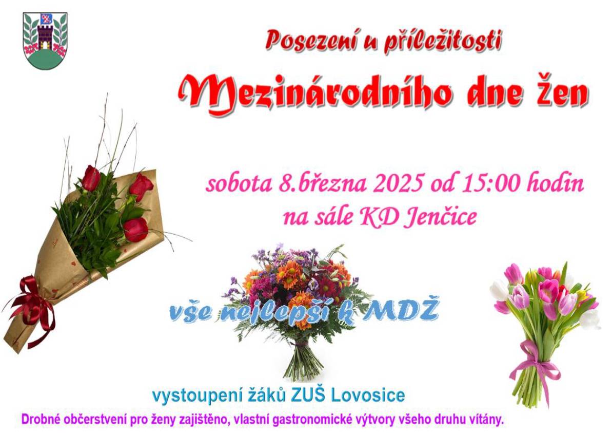 Vážené dámy,babičky,maminky,slečny,ZO Jenčice vás srdečně zve na posezení u příležitosti MDŽ tuto sobotu 8.3. od 15 hod.na sále KD.Těšíme se na vás.