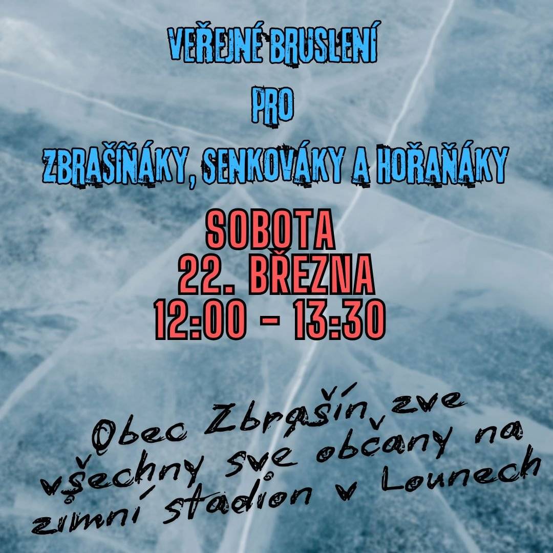 Obec Zbrašín zve všechny své občany na veřejné bruslení v Lounech - zimní stadion dne 22. 3. od 12:00 hod do 13:30 hod.