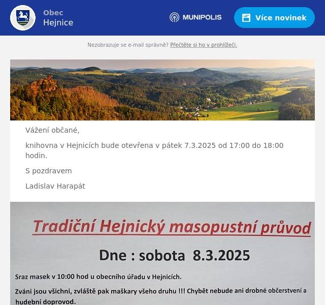 Vážení občané, knihovna v Hejnicích bude otevřena v pátek 7.3.2025 od 17:00 do 18:00 hodin. S pozdravem Ladislav Harapát