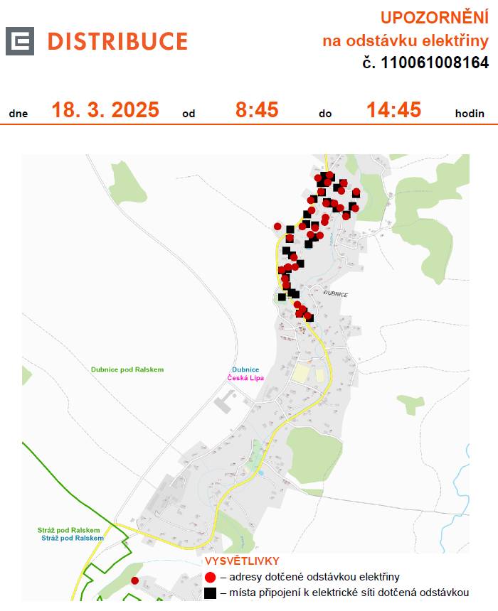 Plánovaná odstávka zahrnuje tyto lokality: Dubnice č. p. 1, 10, 50, 59, 103, 118, 119, 120, 123-127, 129-134, 136, 138, 141, 144, 165, 185, 187, 196, 207, 208, 215, 220, 245 a parcelní č. 8/1