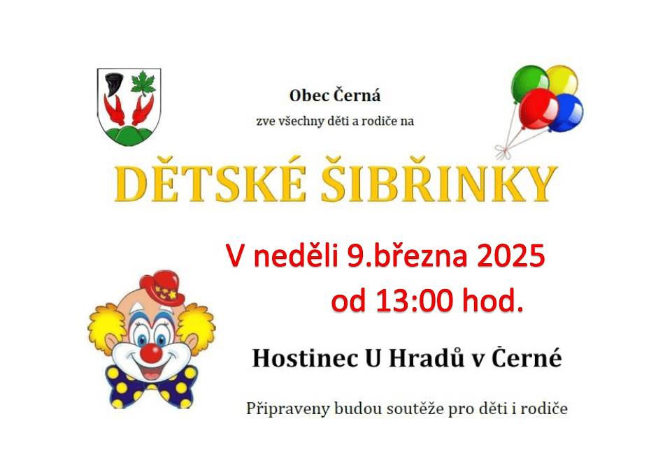 V neděli 9. března 2025 se Hostinci U Hradů v Černé uskuteční dětské šibřinky. Začátek je ve 13:00 hodin.Děti, oblékněte si své oblíbené kostýmy a přijďte si spolu s rodiči zasoutěžit a užít si odpoledne plné her a zábavy!Srdečně zvou pořadatelé.