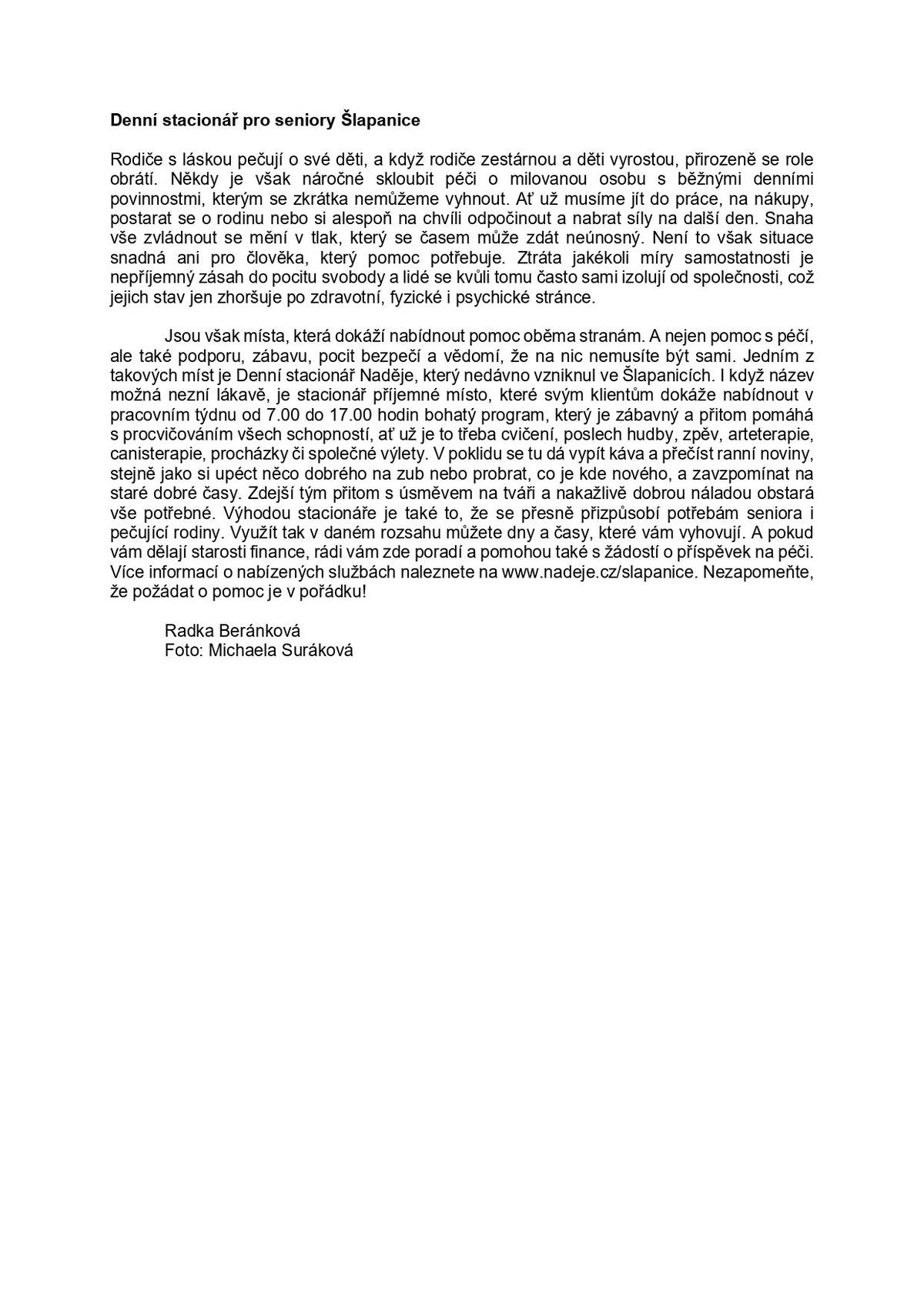 Město Šlapanice otevřelo Denní stacionář pro seniory Naděje. Ve stacionáři jsou zatím volná místa. Více info na www.slapanice.cz.