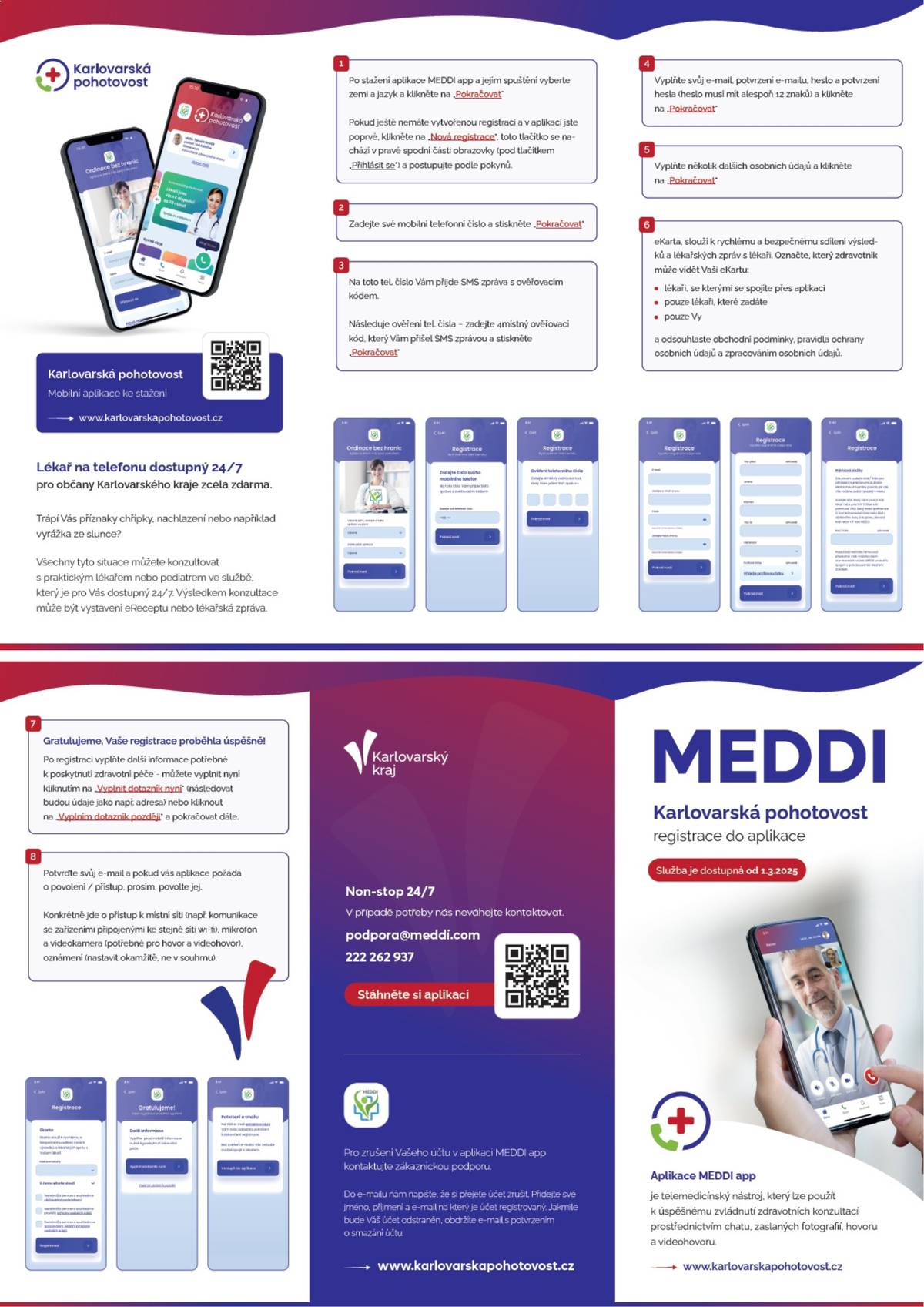 Určeno zdarma obyvatelům s trvalým pobytem v Karlovarském kraji Konzultace s pediatrem nebo praktickým lékařem zdarma do 30 minut od zavolání (Pozor: služby psychologa, psychiatra a dalších specialistů nejsou součástí Karlovarské pohotovosti a je nutné si je zaplatit) Registrace zdarma na www.karlovarskapohotovost.cz Mobilní aplikace se jmenuje MEDDI.app (doporučujeme proklik z webové stránky www.karlovarskapohotovost.cz kde je možnost její stažení pro Google play i App store) Nutné zaregistrovat i dítě, pokud má být poskytnuta konzultace k jeho zdravotnímu stavu Termín spuštění sobota 1. 3. 2025 Spojení s lékařem pomocí chatu nebo videohovoru Dostupnost služby 24 hodin denně včetně víkendů i svátků Lze využít i mimo domov, například na dovolené, chalupě atd. Možnost vystavení e-receptu a lékařské zprávy s možností zaslání e-mailem Před voláním lékaři mějte připraven občanský průkaz a kartičku pojištěnce Help linka pomoci s registrací i služby nonstop – 222 262 937 nebo na podpora@meddi.com Pohotovost je určena pro řešení méně závažných akutních zdravotních problémů, jako jsou například záněty horních či dolních cest dýchacích, problémy s onemocněním močových cest, alergické reakce, kožní problémy atp. Pohotovost není určena pro léčbu ani předepisování receptů u chronických (dlouhotrvajících) onemocnění. Ty je nutné řešit ve spolupráci s praktickým lékařem.  V případě závažných zdravotních problémů volejte standardně záchrannou službu 155. Standardní pohotovosti v nemocnicích Karlovy Vary, Sokolov, Cheb a Mariánské Lázně zůstávají zachovány, informace o nich jsou uvedeny na webu www.kr-karlovarsky.cz.