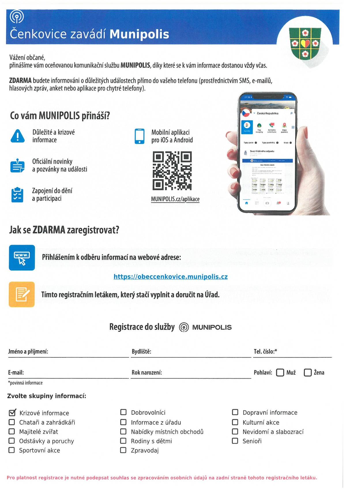 Obec Čenkovice zavádí nový elektronický komunikační portál.  Stačí si jen stáhnout aplikaci a zaregistrovat. Registrací nic neplatíte, služba je zdarma.