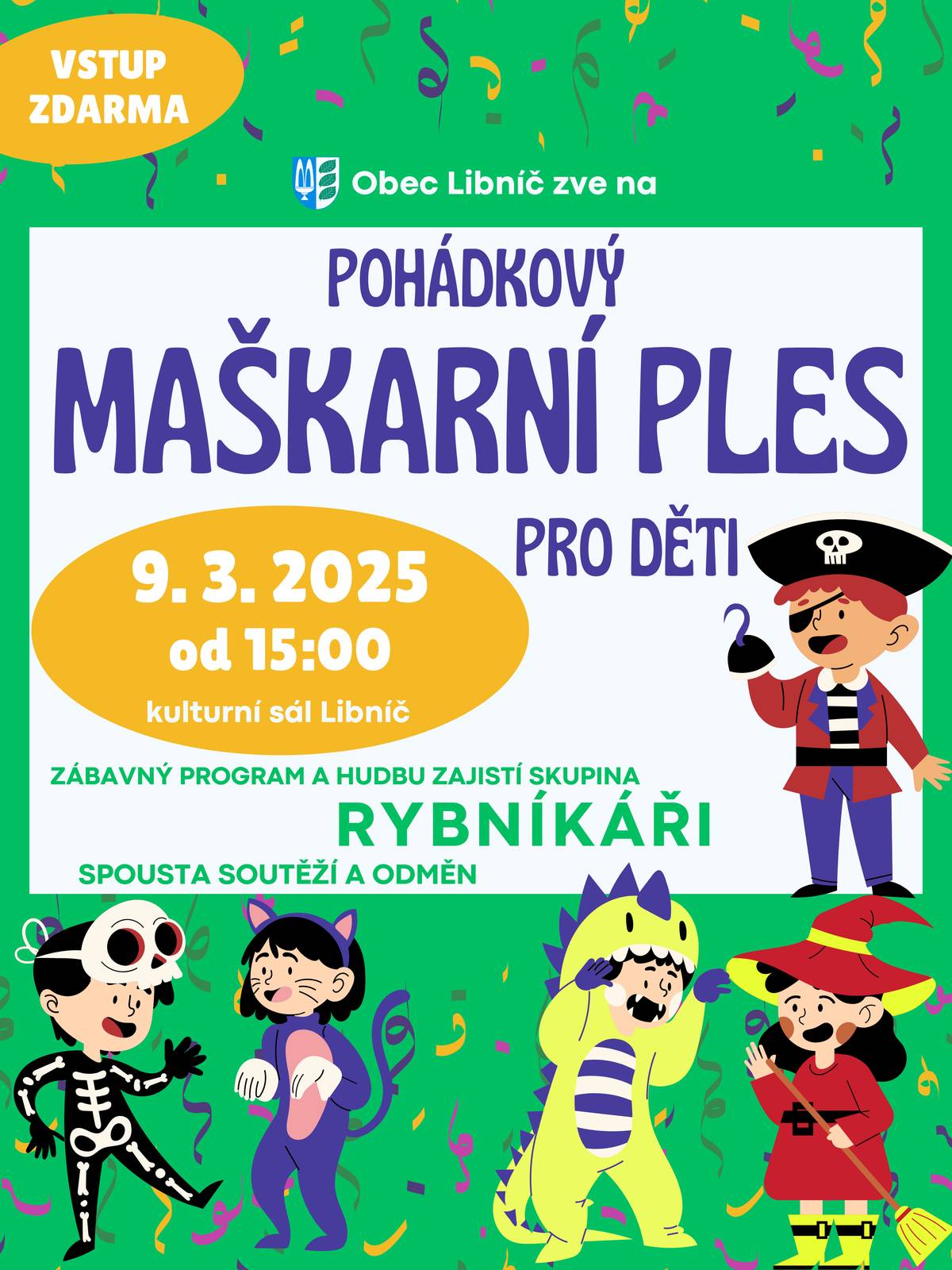 Již tuto neděli 9.3. od 15:00 se na Vás těšíme na Pohádkovém maškarním plese pro děti. Pro děti je připravený bohatý program plný zábavy a odměn.