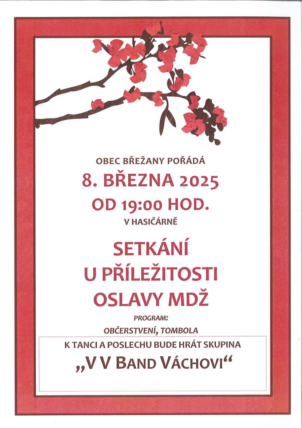 8.3.2025 v hasičské zbrojnici od 19.00 hod. Na začátku proběhne veřejné zasedání zastupitelstva obce.